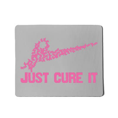 Just Cure It Breast Cancer Mousepad