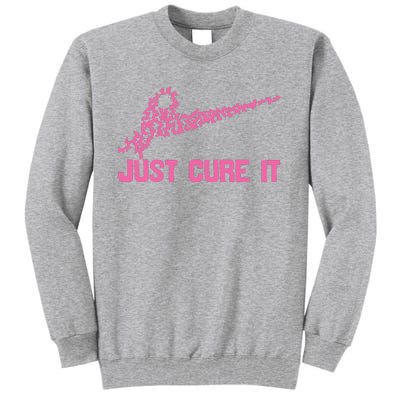 Just Cure It Breast Cancer Tall Sweatshirt