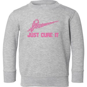 Just Cure It Breast Cancer Toddler Sweatshirt