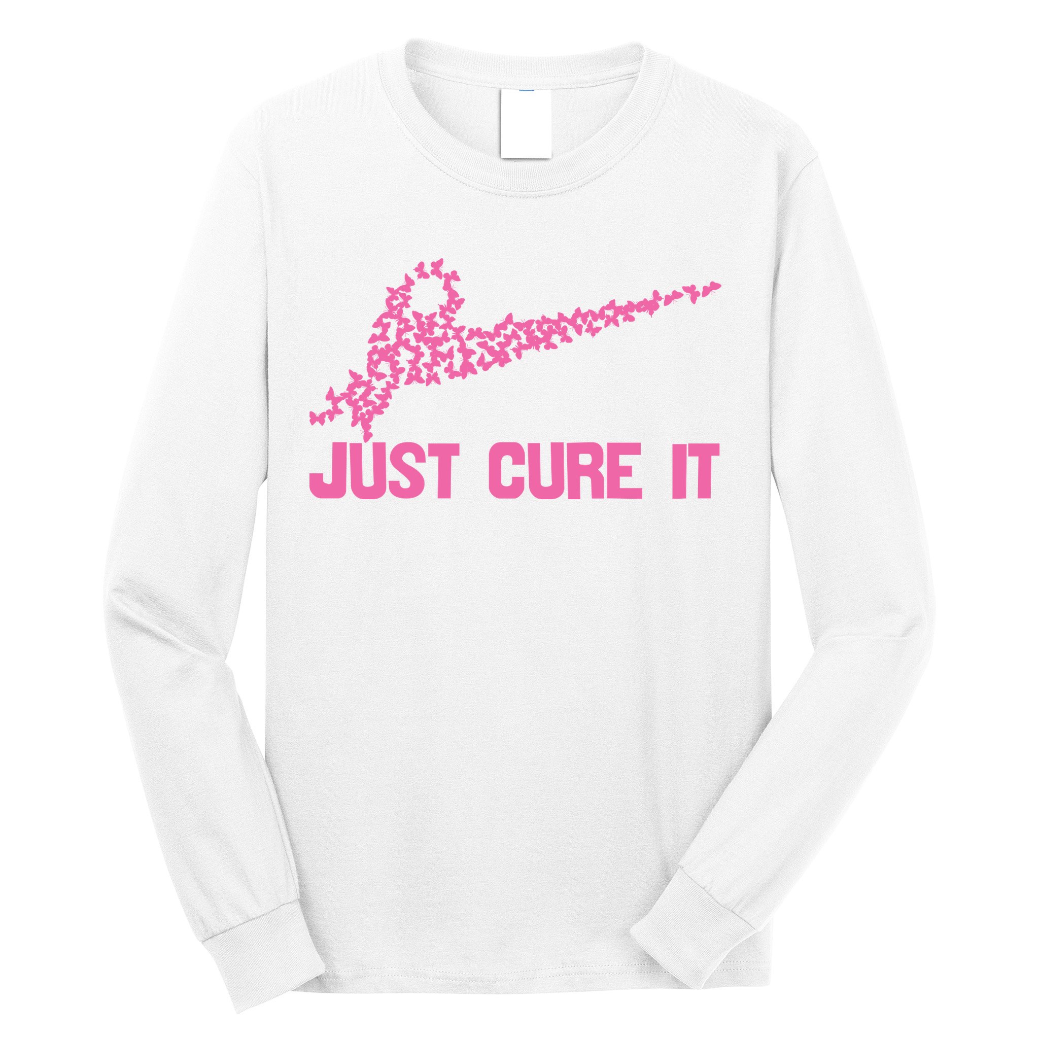 Just Cure It Breast Cancer Long Sleeve Shirt