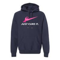 Just Cure It Breast Cancer Awareness Premium Hoodie