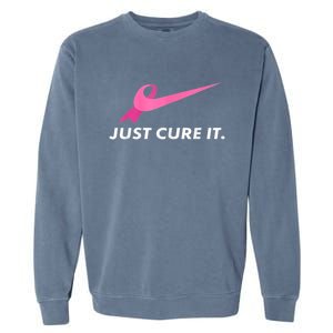 Just Cure It Breast Cancer Awareness Garment-Dyed Sweatshirt