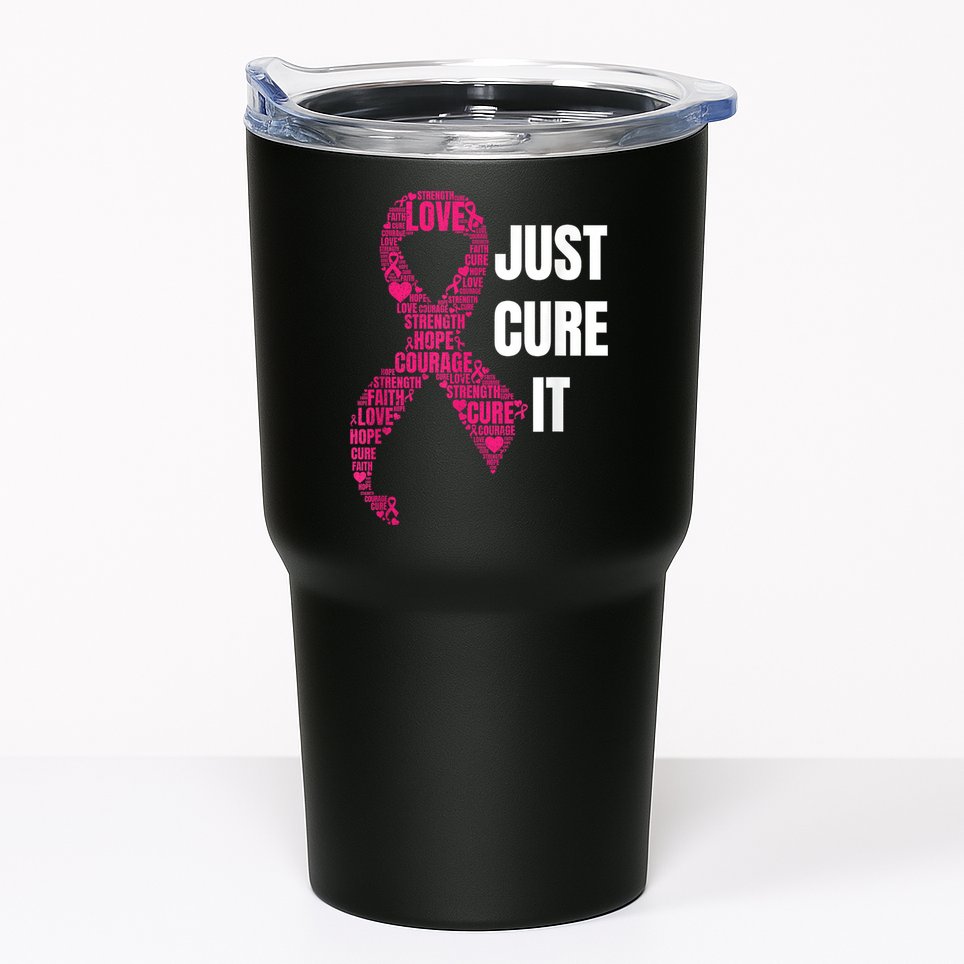 Just Cure It Breast Cancer Awareness Tumbler