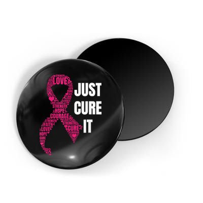 Just Cure It Breast Cancer Awareness Magnet