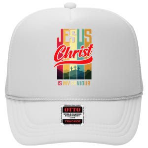 Jesus Christ Is My Saviour Jesus Is My Savior King & Lord High Crown Mesh Back Trucker Hat