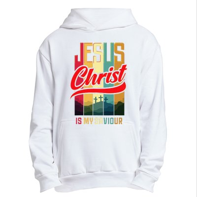 Jesus Christ Is My Saviour Jesus Is My Savior King & Lord Urban Pullover Hoodie