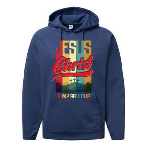 Jesus Christ Is My Saviour Jesus Is My Savior King & Lord Performance Fleece Hoodie