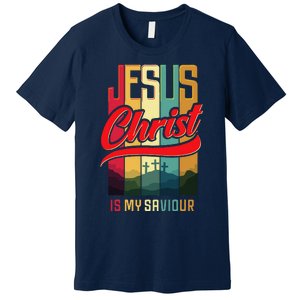 Jesus Christ Is My Saviour Jesus Is My Savior King & Lord Premium T-Shirt