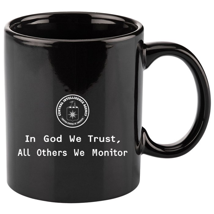 Jack Cia In God We Trust All Others We Monitor 11oz C Handle Ceramic Mug