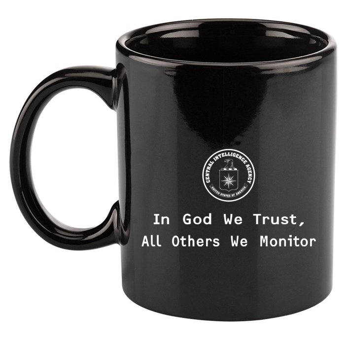 Jack Cia In God We Trust All Others We Monitor 11oz C Handle Ceramic Mug