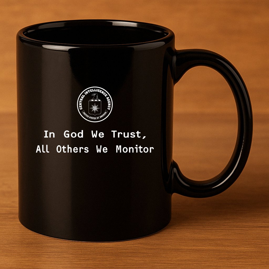 Jack Cia In God We Trust All Others We Monitor 11oz C Handle Ceramic Mug
