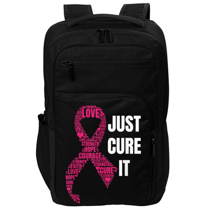 Just Cure It Pink Ribbon Breast Cancer Awareness Shirt Impact Tech Backpack