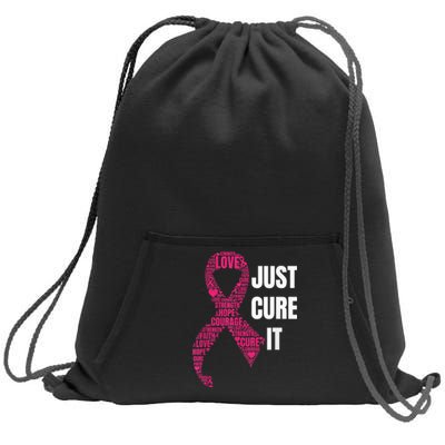 Just Cure It Pink Ribbon Breast Cancer Awareness Shirt Sweatshirt Cinch Pack Bag