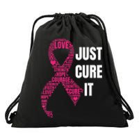 Just Cure It Pink Ribbon Breast Cancer Awareness Shirt Drawstring Bag