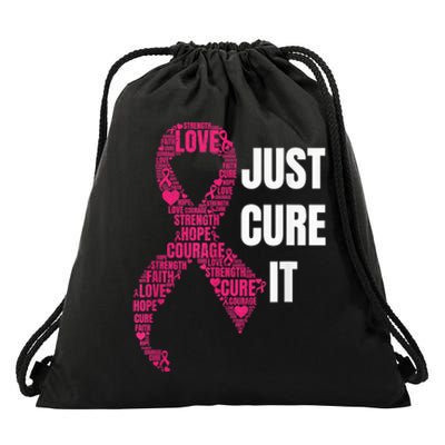 Just Cure It Pink Ribbon Breast Cancer Awareness Shirt Drawstring Bag