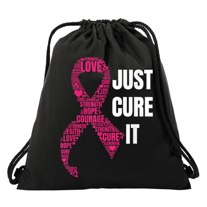 Just Cure It Pink Ribbon Breast Cancer Awareness Shirt Drawstring Bag