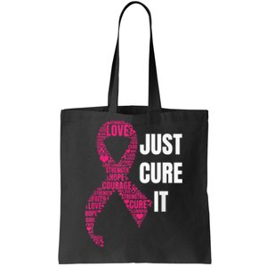 Just Cure It Pink Ribbon Breast Cancer Awareness Shirt Tote Bag