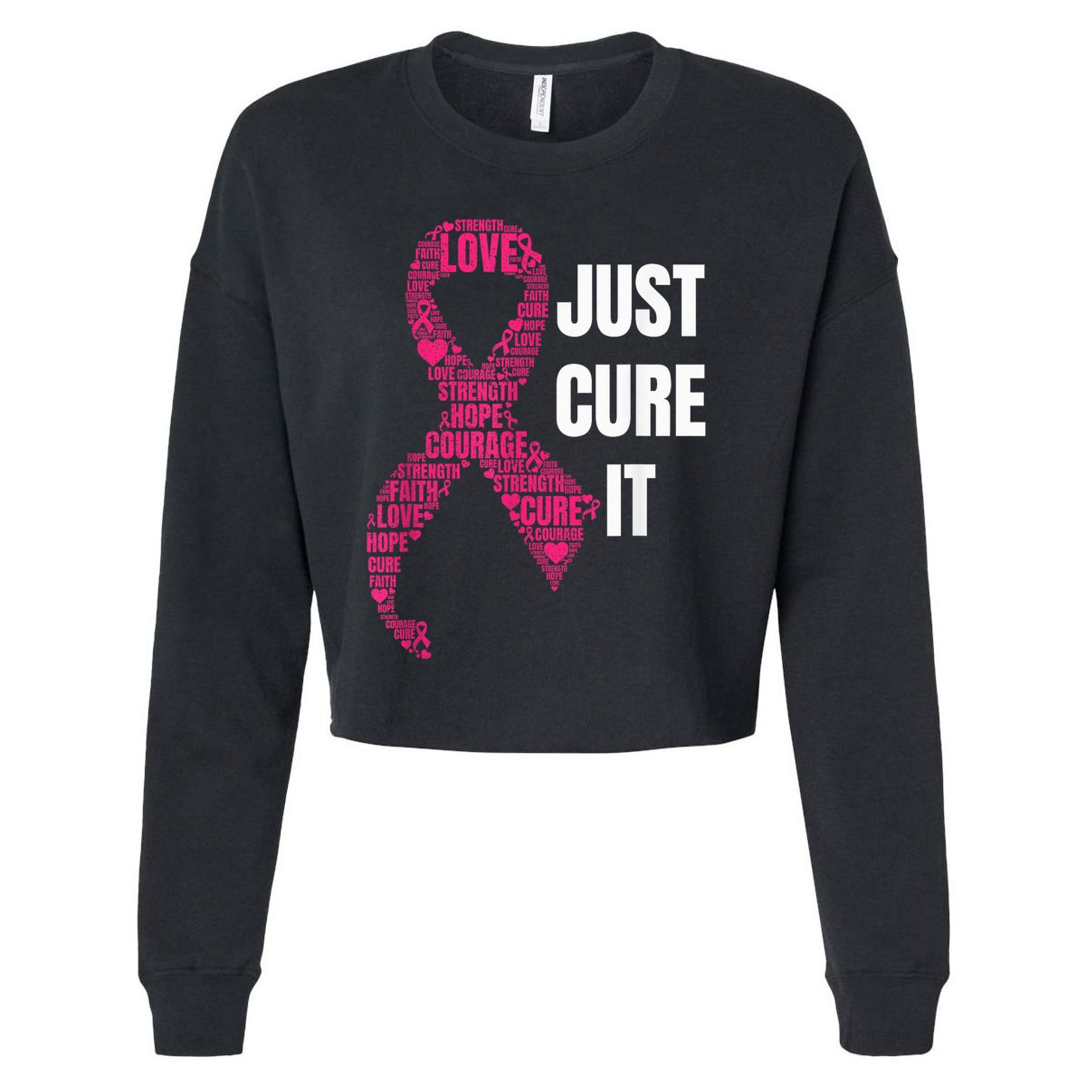 Just Cure It Pink Ribbon Breast Cancer Awareness Shirt Cropped Pullover Crew