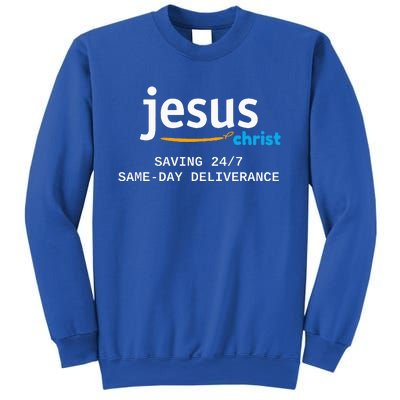 Jesus Christ Is Saving 247 Deliverance The Same Day Sweatshirt