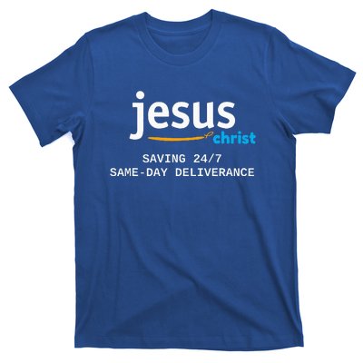 Jesus Christ Is Saving 247 Deliverance The Same Day T-Shirt