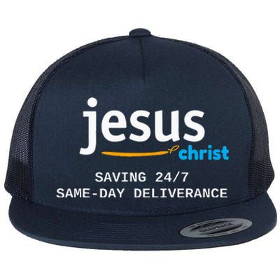 Jesus Christ Is Saving 247 Deliverance The Same Day Flat Bill Trucker Hat