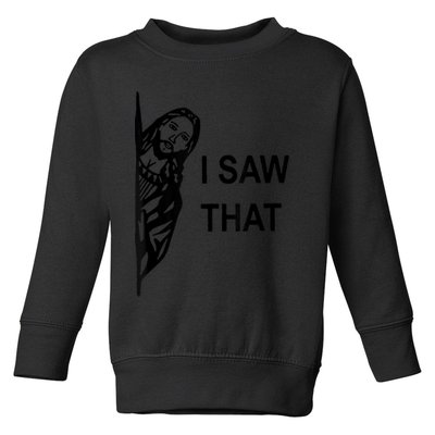 Jesus Christian I Saw That Funny God Toddler Sweatshirt