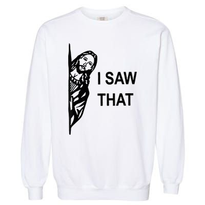 Jesus Christian I Saw That Funny God Garment-Dyed Sweatshirt