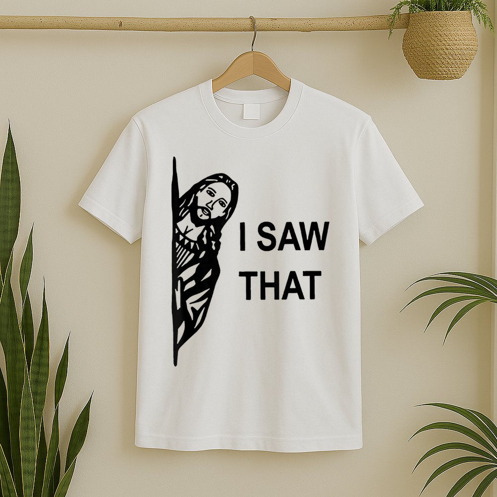 Jesus Christian I Saw That Funny God T-Shirt