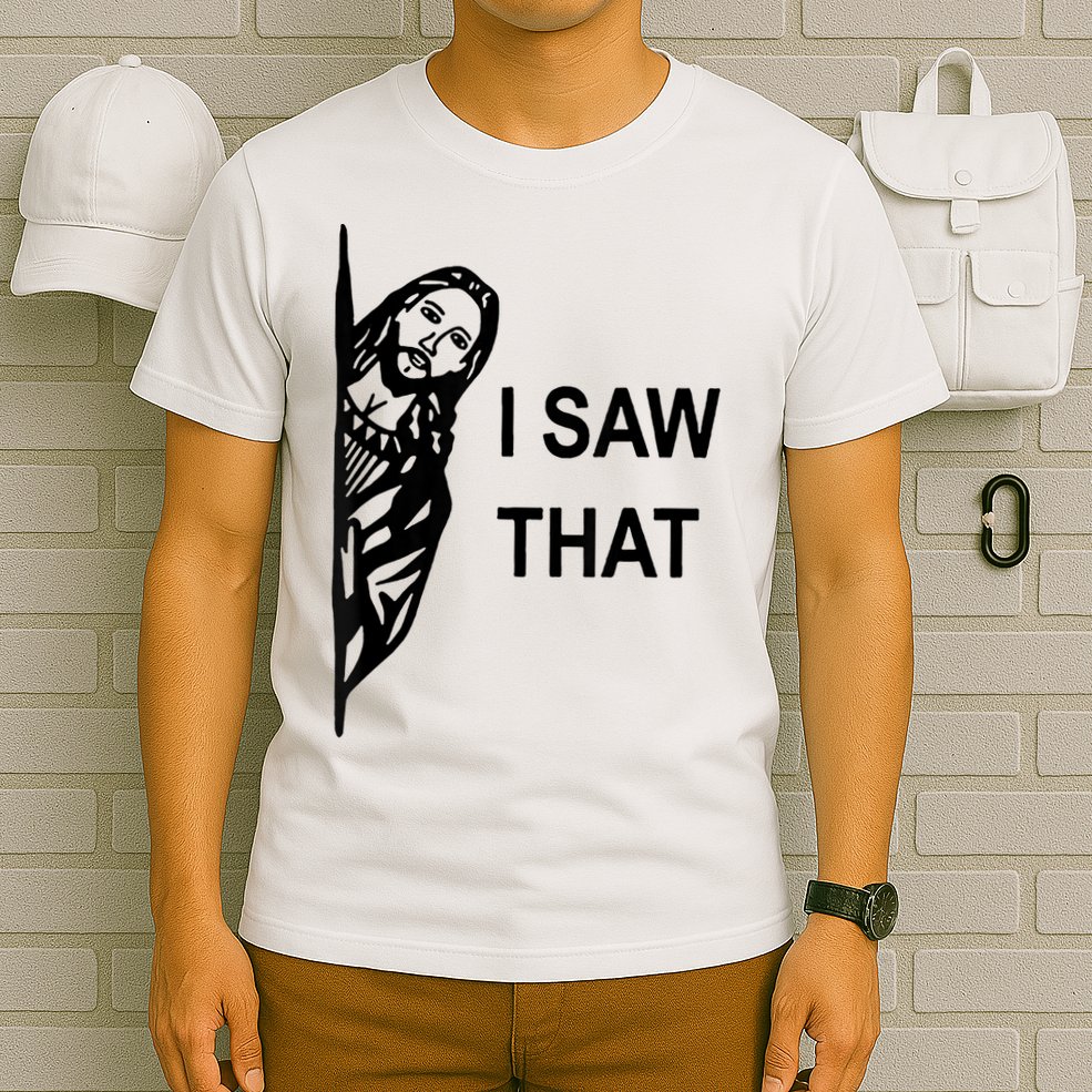 Jesus Christian I Saw That Funny God T-Shirt