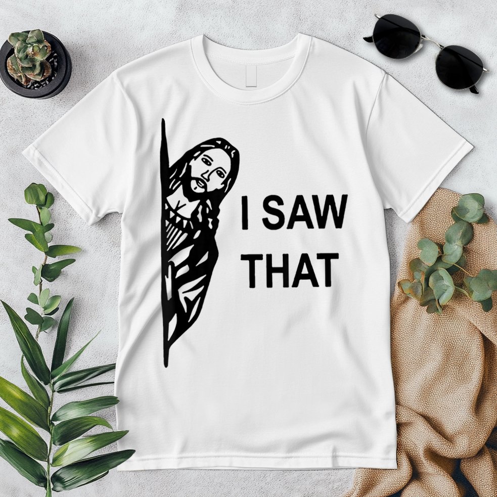 Jesus Christian I Saw That Funny God Premium T-Shirt