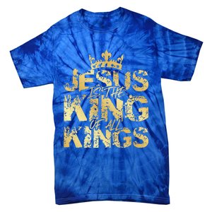 Jesus Christ Is King Faith Gold Bible Quote Gift Tie-Dye T-Shirt