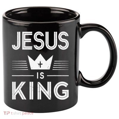 Jesus Christ Is King Christian God Son 11oz C Handle Ceramic Mug