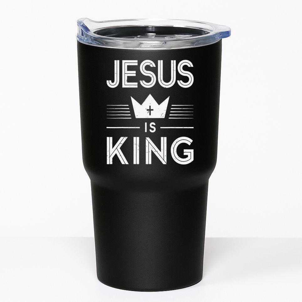 Jesus Christ Is King Christian God Son Tumbler