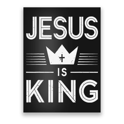 Jesus Christ Is King Christian God Son Poster