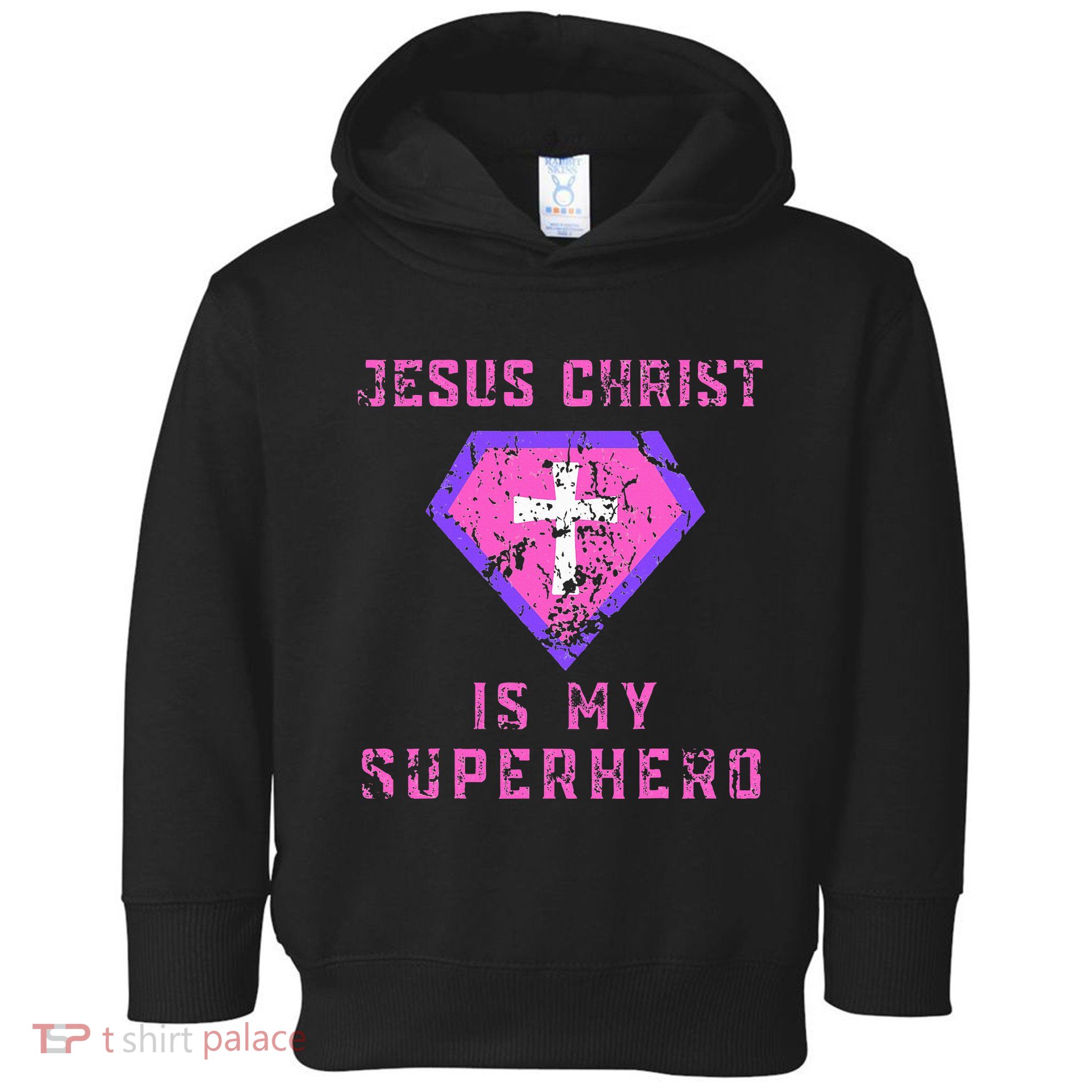 Jesus Christ Is My Superhero Jesus Toddler Hoodie