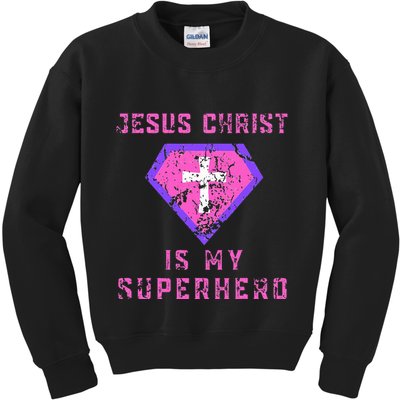 Jesus Christ Is My Superhero Jesus Kids Sweatshirt
