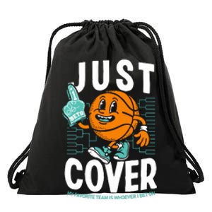 Just Cover Ii My Favorite Team Is Whoever I Bet On Drawstring Bag