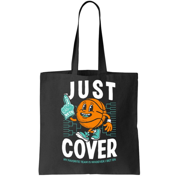 Just Cover Ii My Favorite Team Is Whoever I Bet On Tote Bag