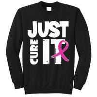 Just Cure It Breast Cancer Ribbon Sweatshirt