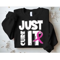 Just Cure It Breast Cancer Ribbon Sweatshirt