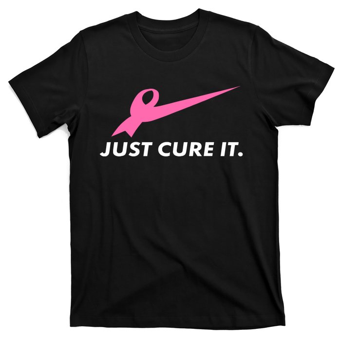 Just Cure It Breast Cancer Awareness T-Shirt