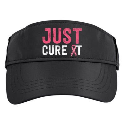 Just Cure It Ribbon Breast Cancer Awareness Funny Gift Adult Drive Performance Visor