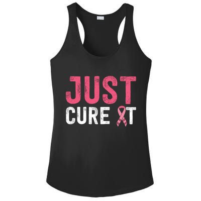 Just Cure It Ribbon Breast Cancer Awareness Funny Gift Ladies PosiCharge Competitor Racerback Tank