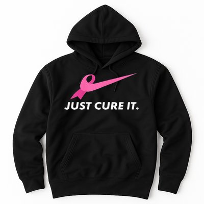 Just Cure It Breast Cancer Awareness Hoodie