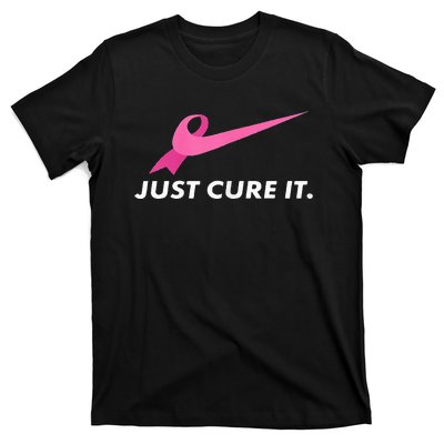 Just Cure It Breast Cancer Awareness T-Shirt