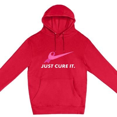 Just Cure It Breast Cancer Awareness Premium Pullover Hoodie