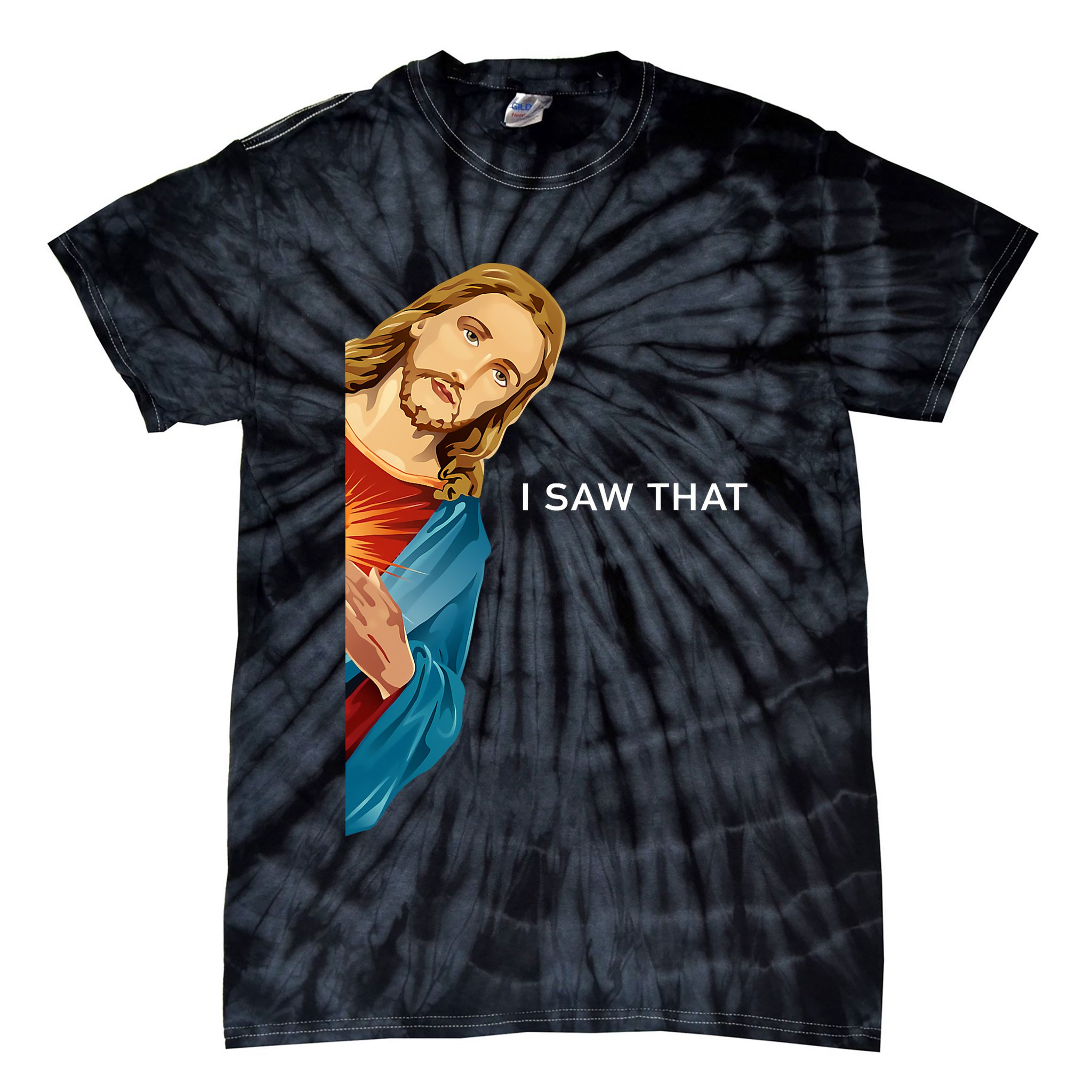 Jesus Christian I Saw That Funny God Tie-Dye T-Shirt