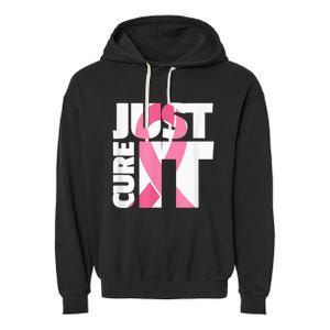 Just Cure It Breast Cancer Fighter Warrior Awareness Garment-Dyed Fleece Hoodie