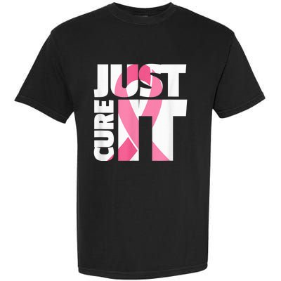 Just Cure It Breast Cancer Fighter Warrior Awareness Garment-Dyed Heavyweight T-Shirt