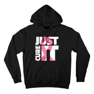 Just Cure It Breast Cancer Fighter Warrior Awareness Hoodie